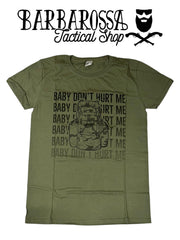 T-Shirt "BABY DON'T HURT ME" - The Goat Operator